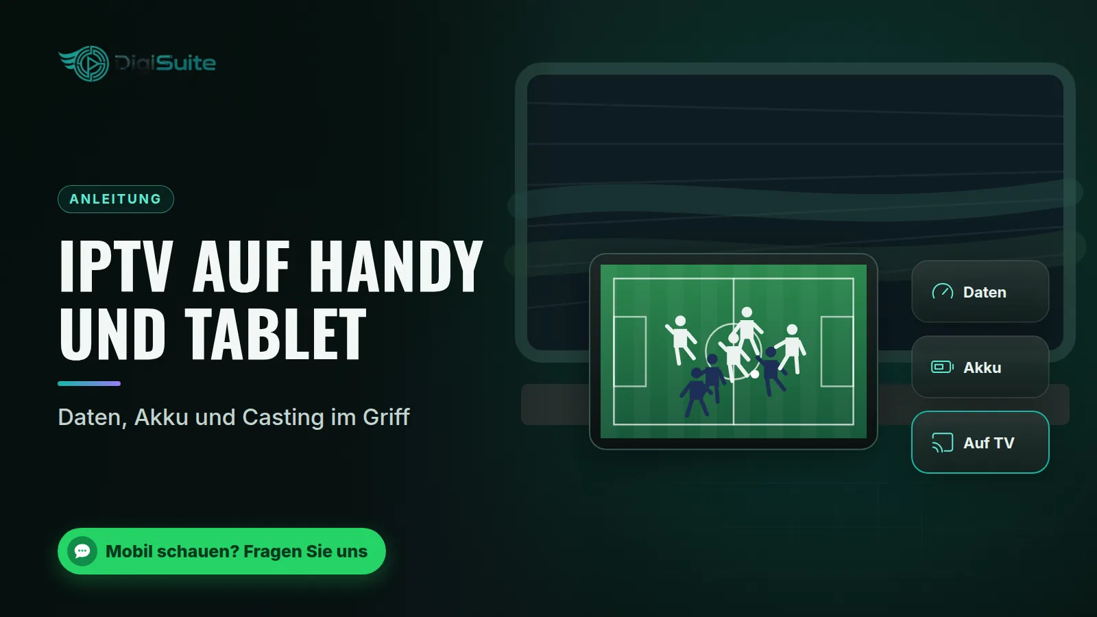 IPTV auf Handy und Tablet: Daten, Akku und Casting im Griff